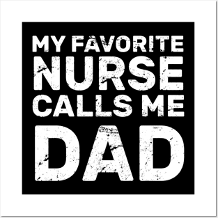 My Favorite Nurse Call Me Dad Posters and Art